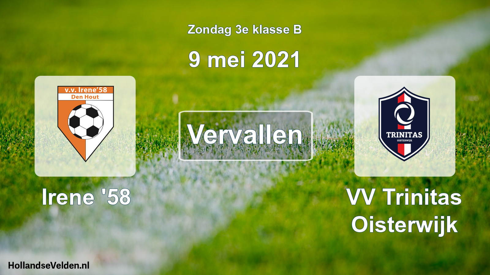 Scheduled Match: Irene '58 - VV Trinitas Oisterwijk (9 May 2021)