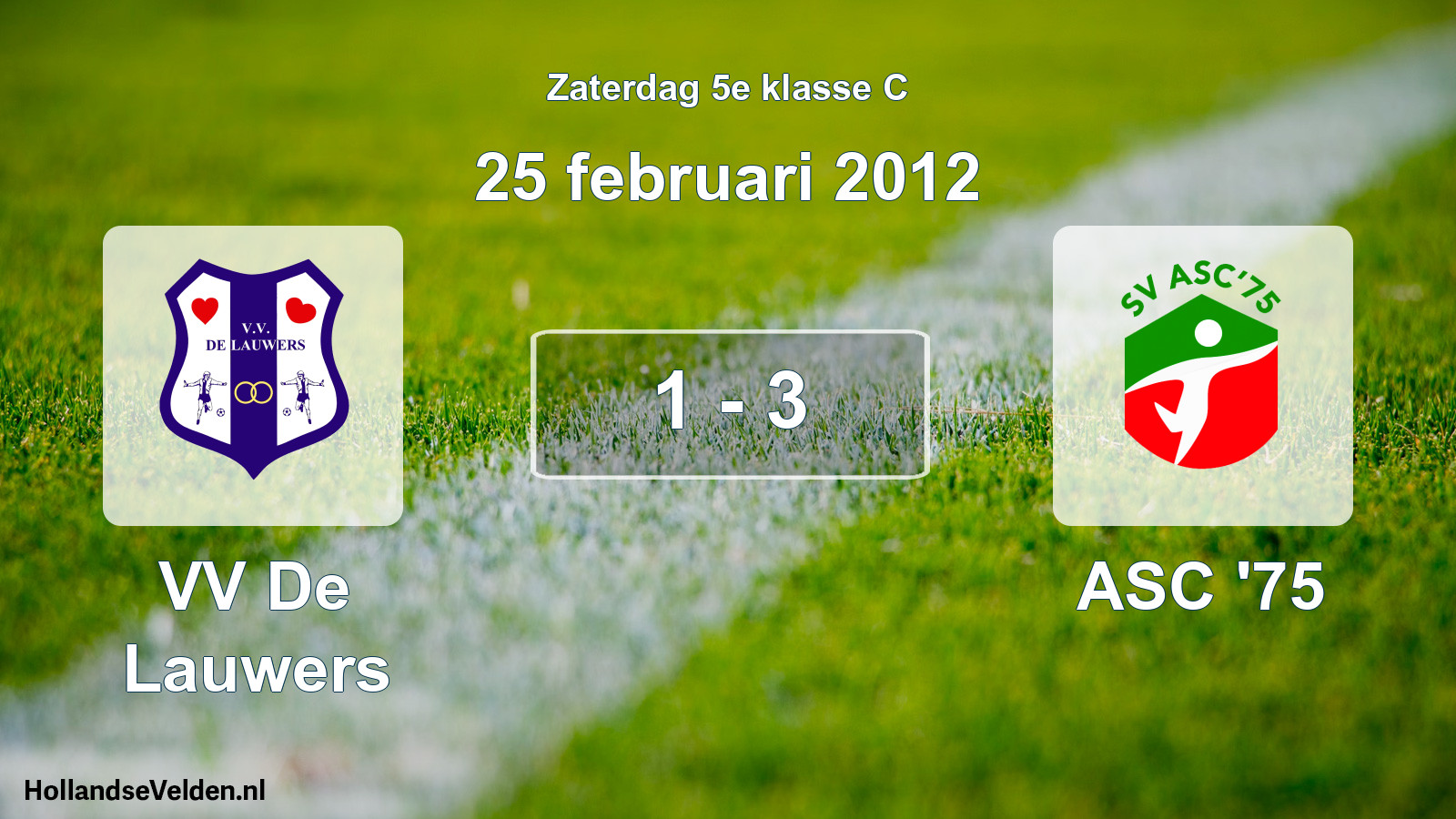 Total number of matches played: VV De Lauwers - ASC '75 1 - 3 (25 February 2012)