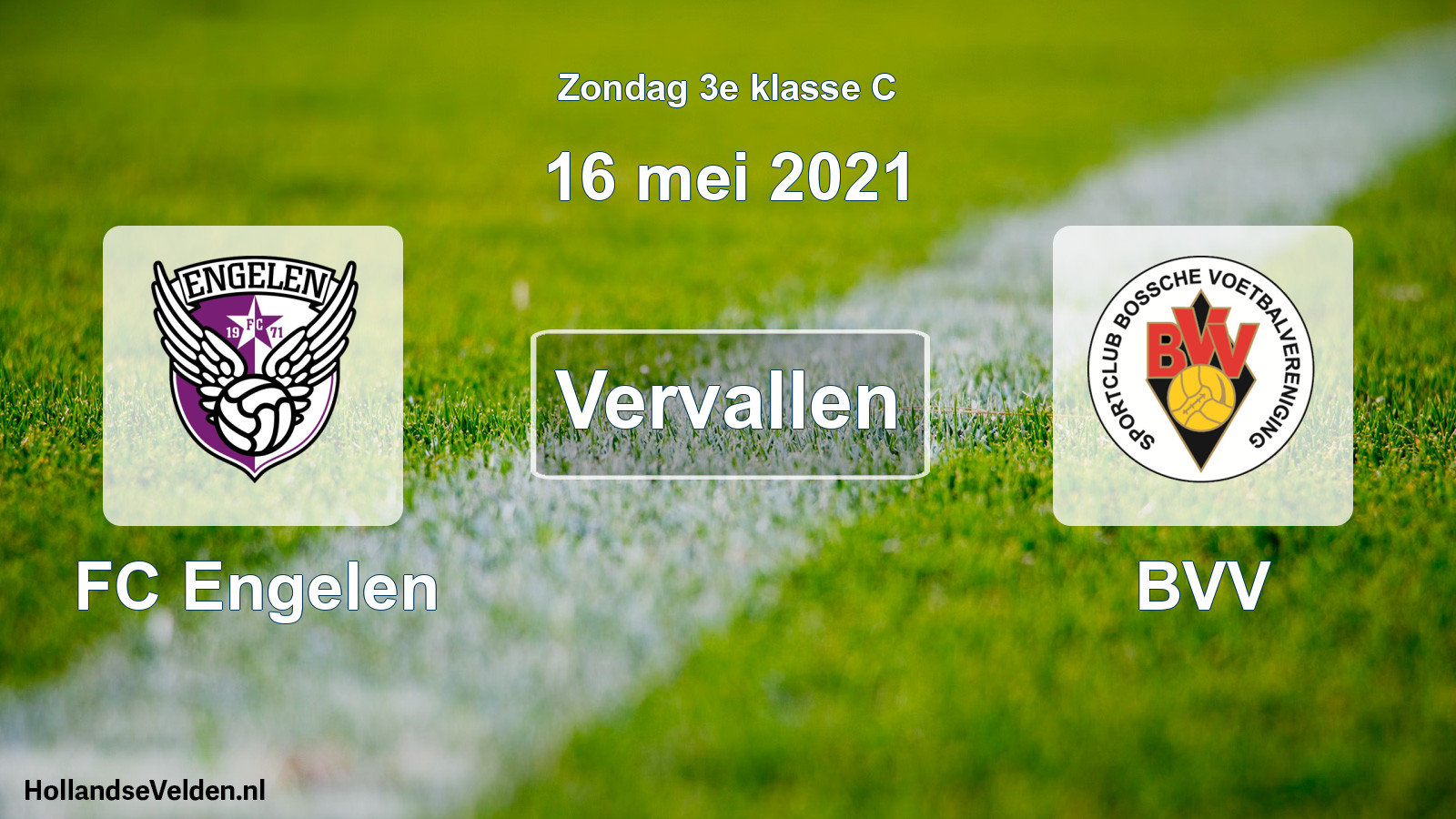 Scheduled Match: FC Engelen - BVV (16 May 2021)