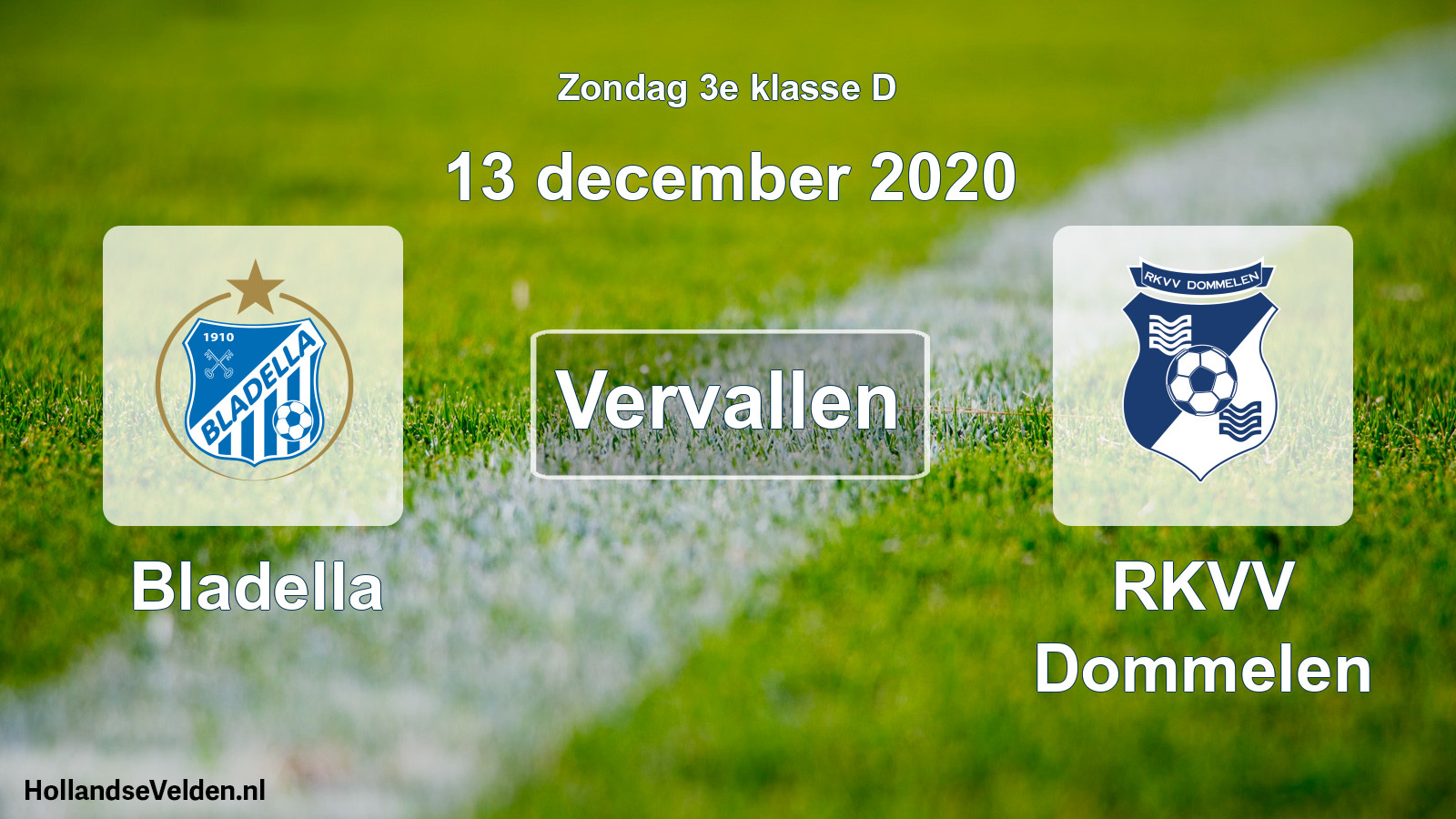 Scheduled Match: Bladella - RKVV Dommelen (13 December 2020)