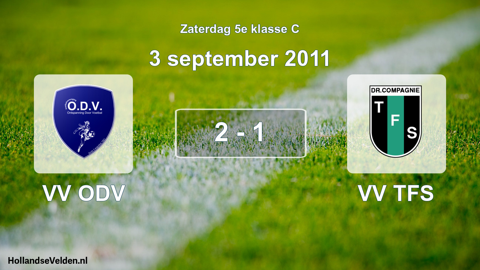 Total number of matches played: VV ODV - VV TFS 2 - 1 (3 September 2011)