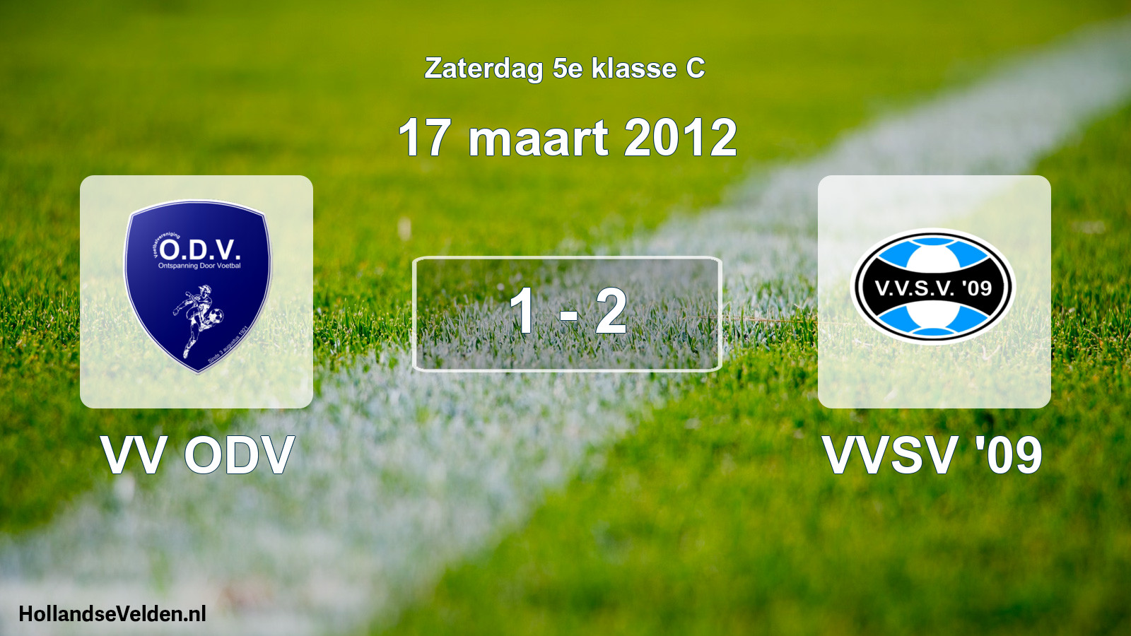 Total number of matches played: VV ODV - VVSV '09 1 - 2 (17 March 2012)