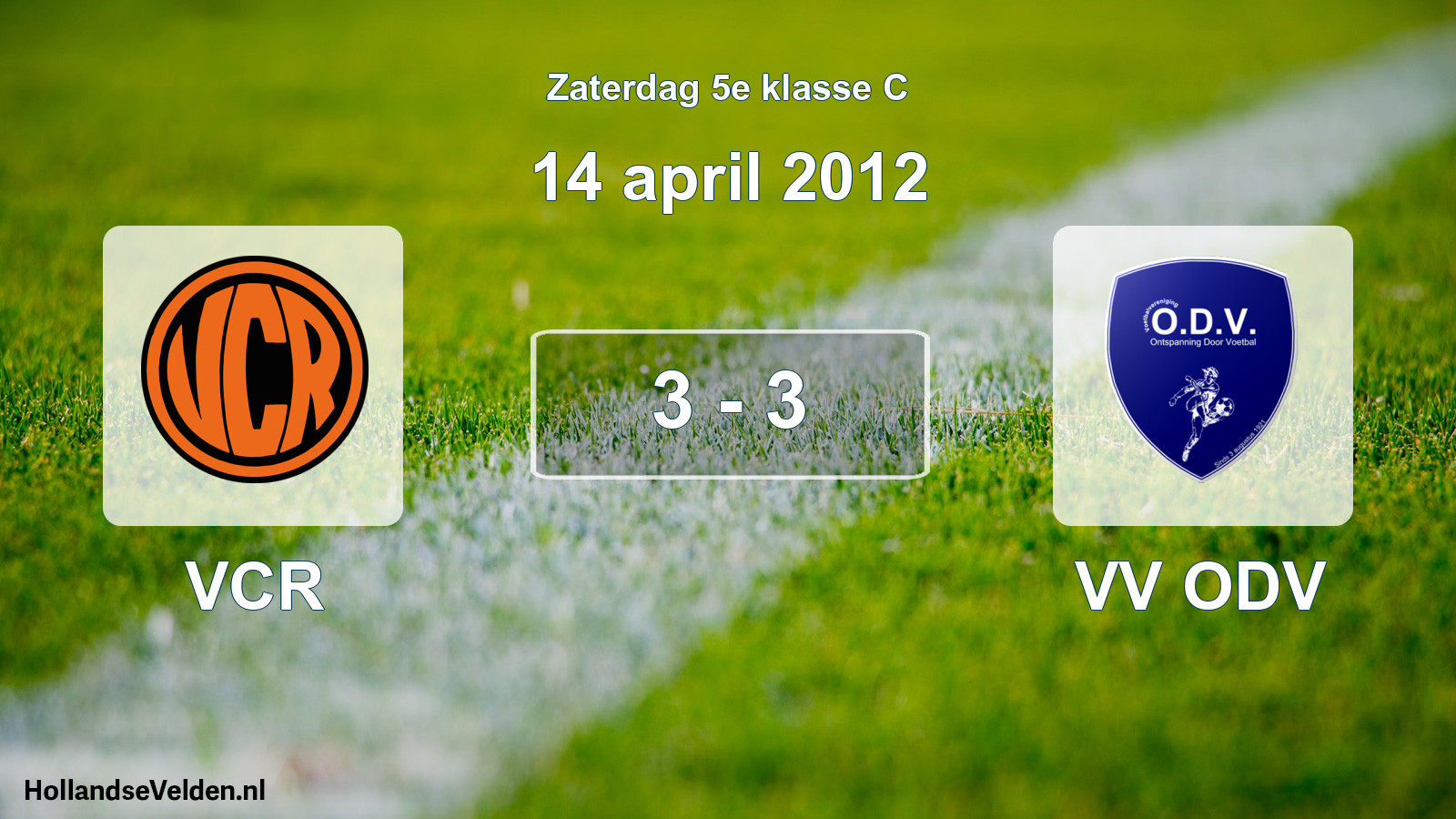 Total number of matches played: VCR - VV ODV 3 - 3 (14 April 2012)