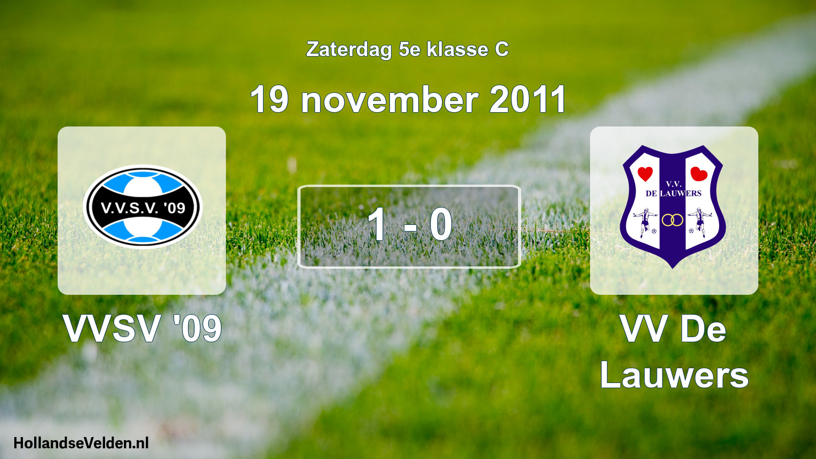 Total number of matches played: VVSV '09 - VV De Lauwers 1 - 0 (19 November 2011)