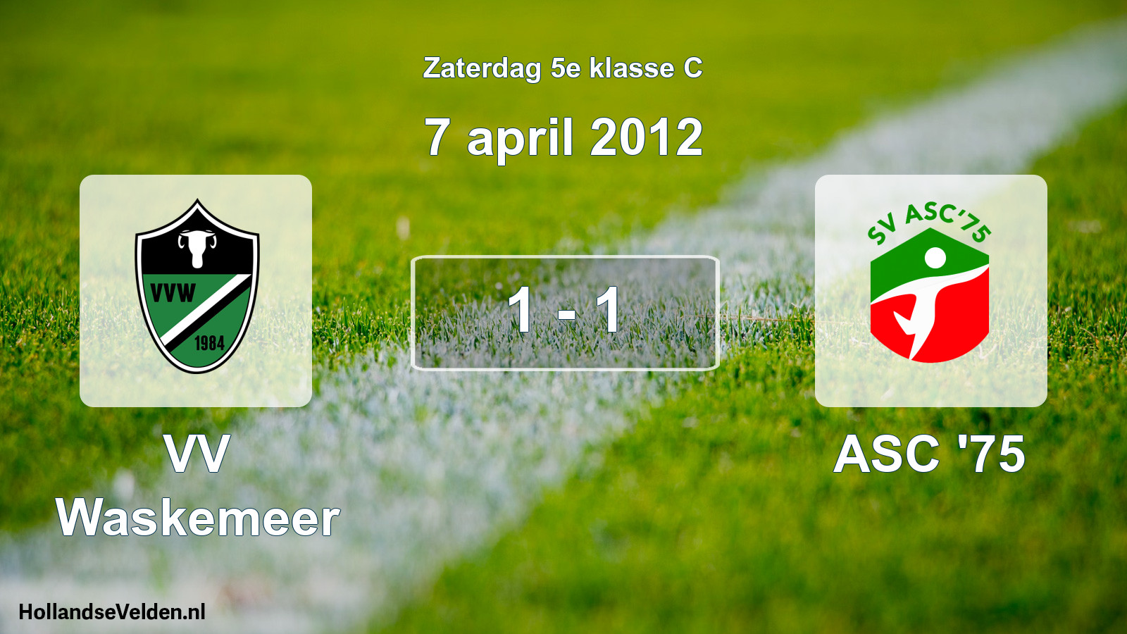 Total number of matches played: VV Waskemeer - ASC '75 1 - 1 (7 April 2012)