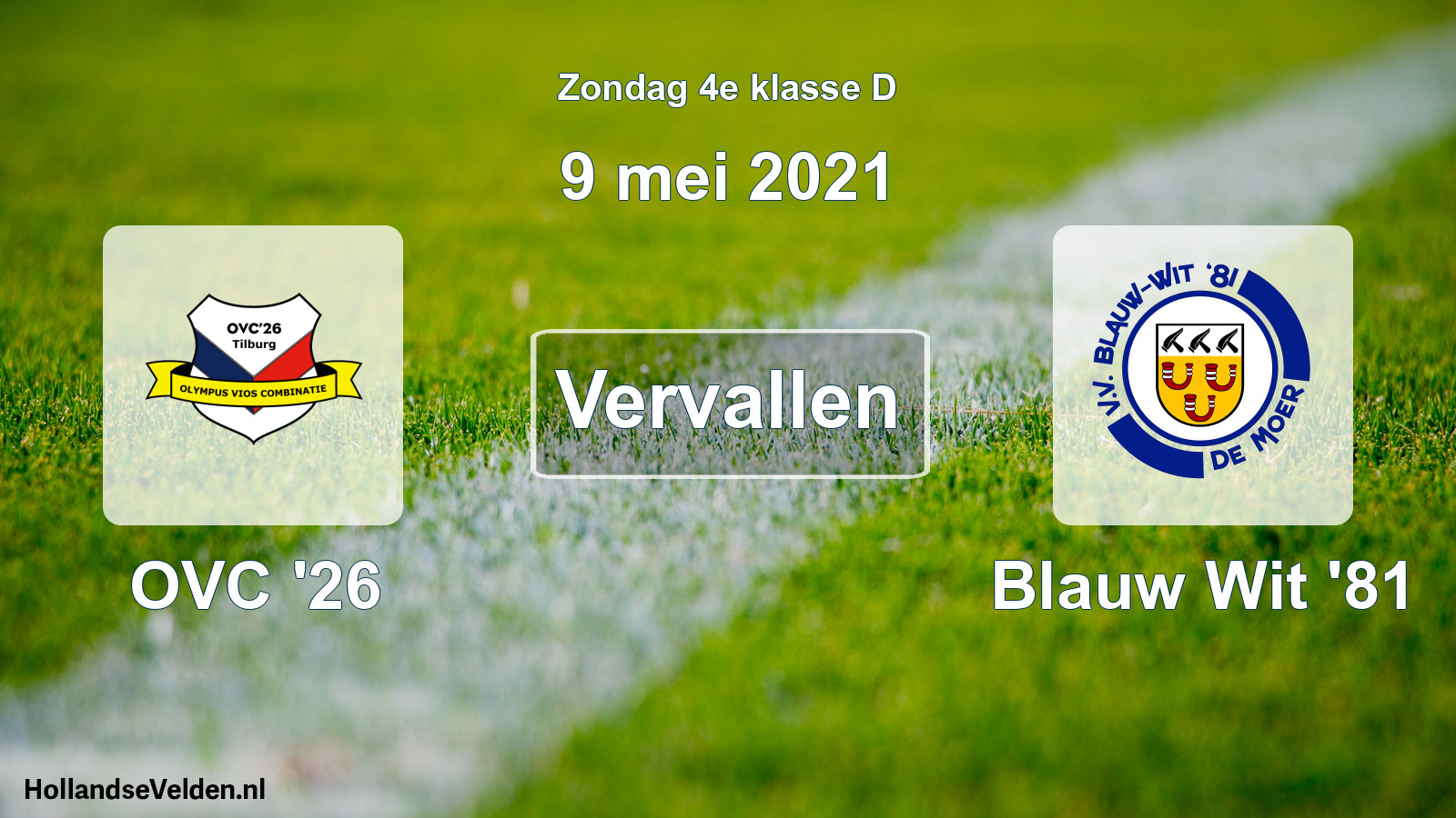 Scheduled Match: OVC '26 - Blauw Wit '81 (9 May 2021)