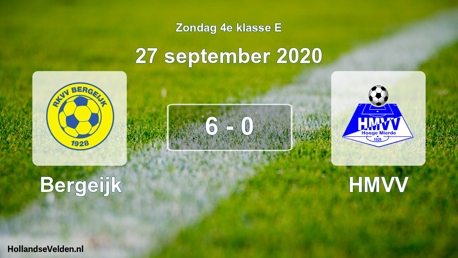 Total number of matches played: Bergeijk - HMVV 6 - 0 (27 September 2020)
