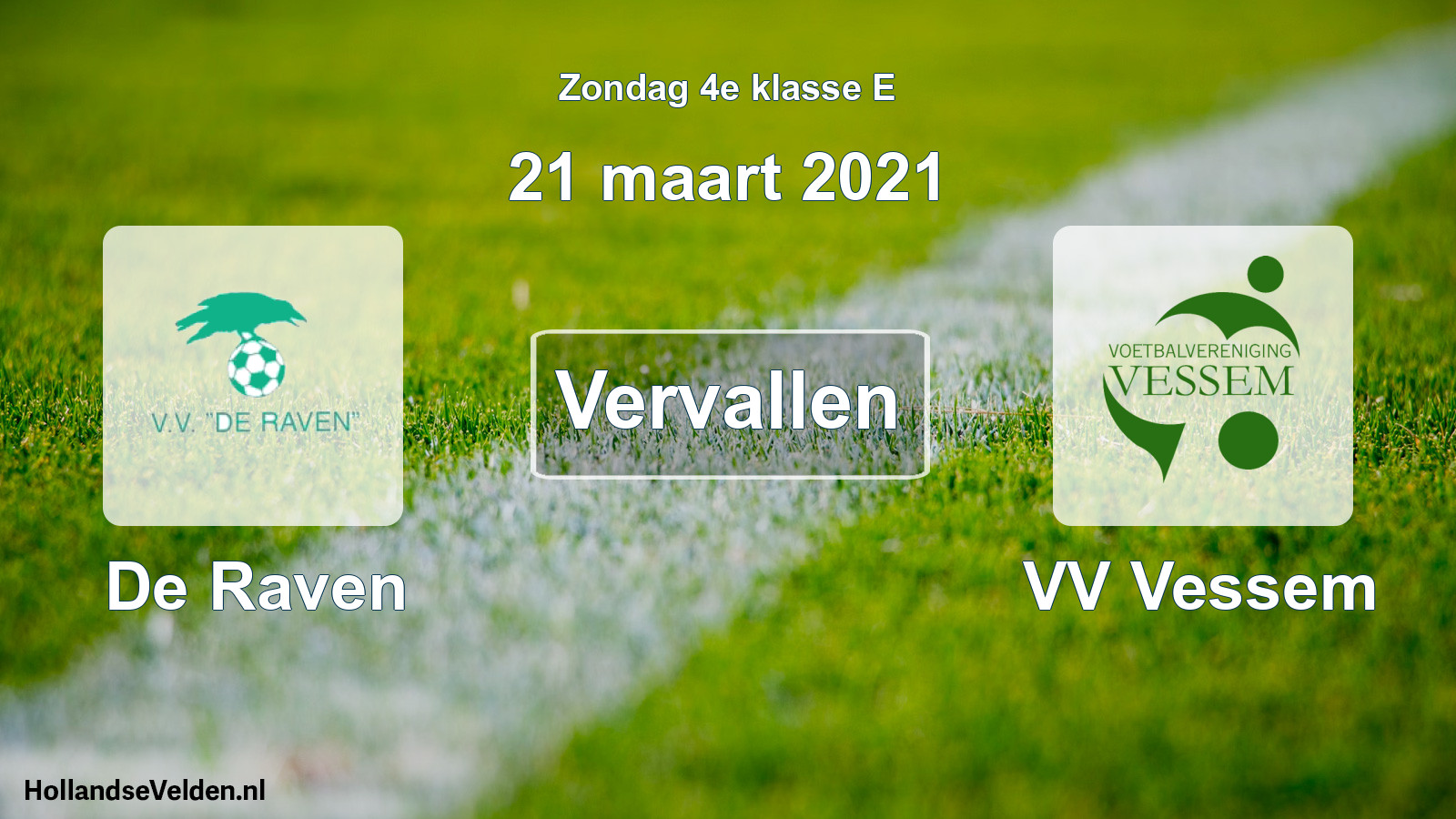 Scheduled Match: De Raven - VV Vessem (21 March 2021)