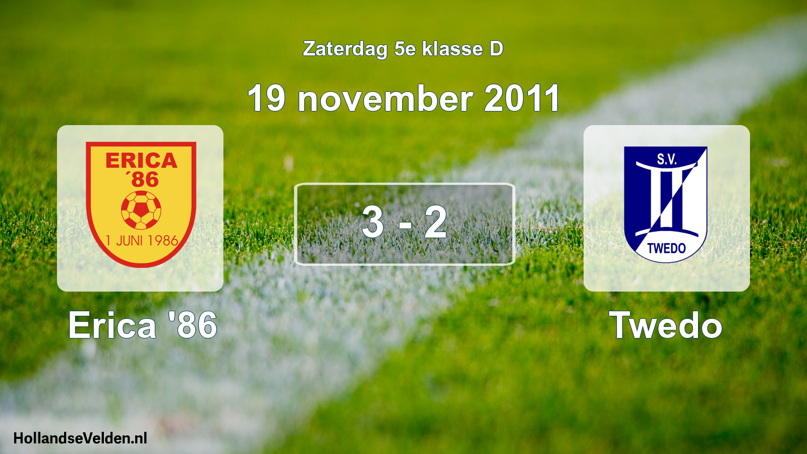 Total number of matches played: Erica '86 - Twedo 3 - 2 (19 November 2011)
