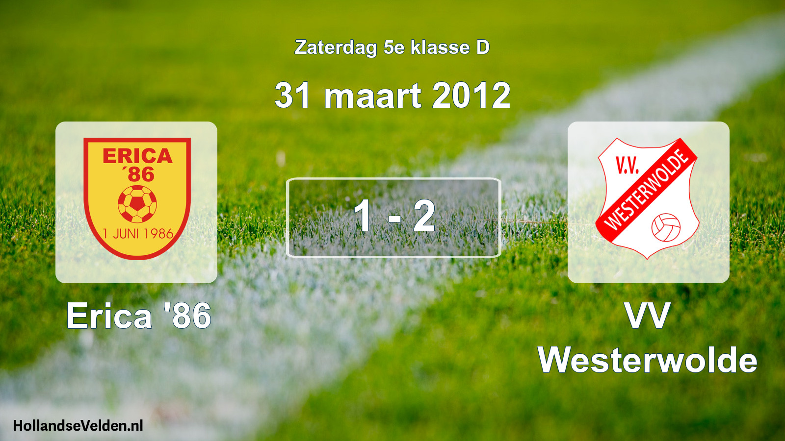 Total number of matches played: Erica '86 - VV Westerwolde 1 - 2 (31 March 2012)