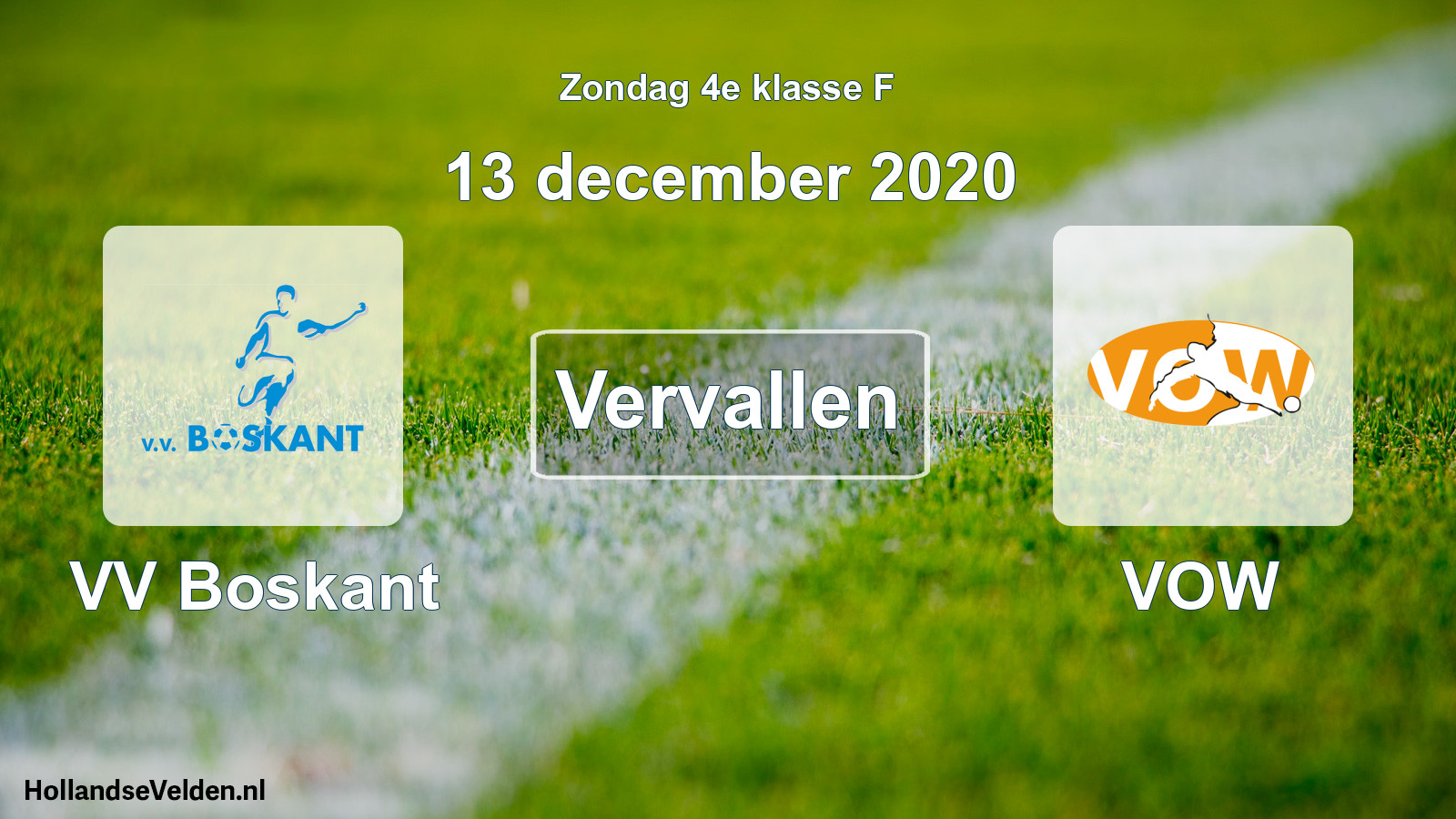 Scheduled Match: VV Boskant - VOW (13 December 2020)