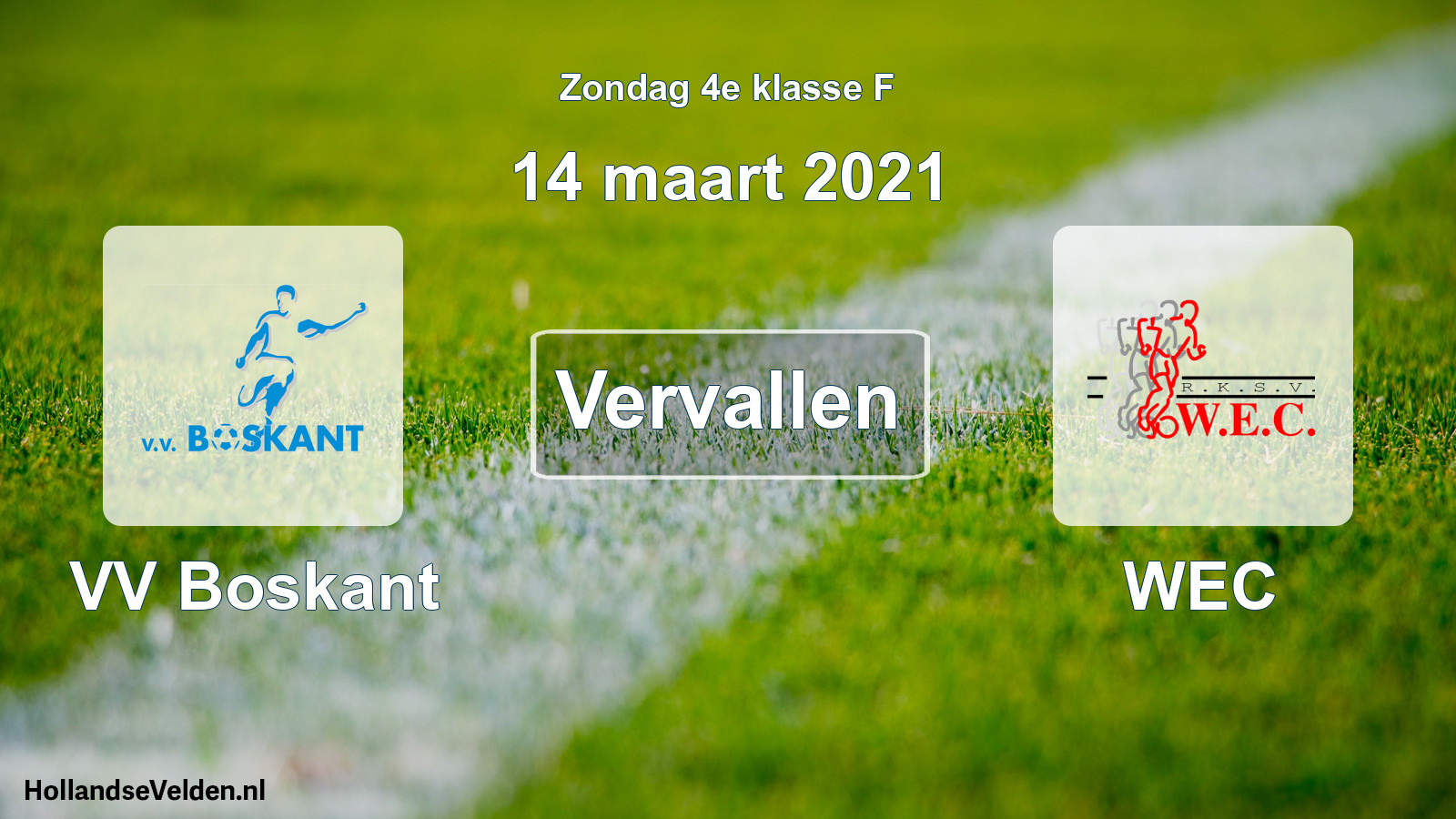 Scheduled Match: VV Boskant - WEC (14 March 2021)