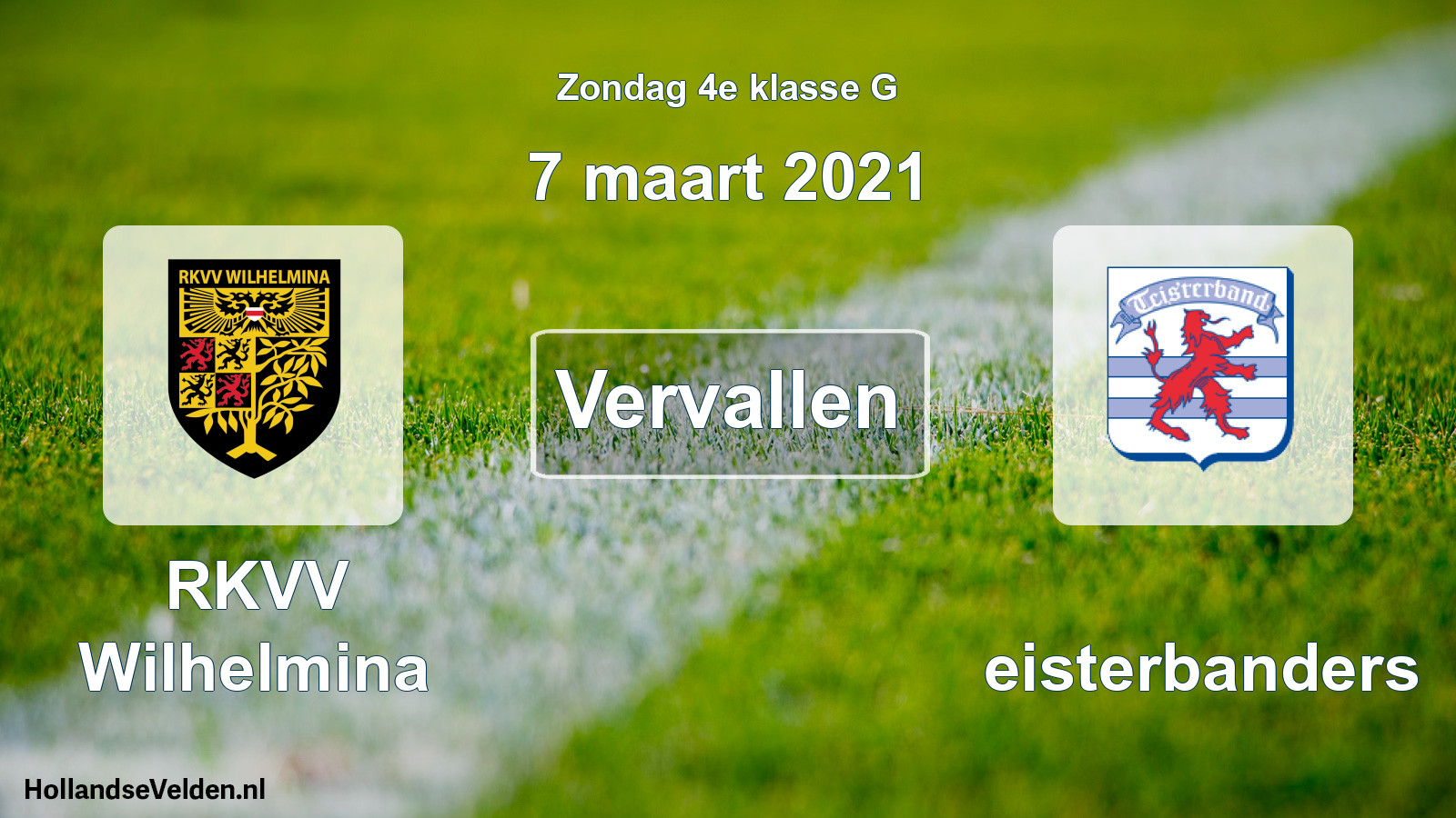 Scheduled Match: RKVV Wilhelmina - Teisterbanders (7 March 2021)