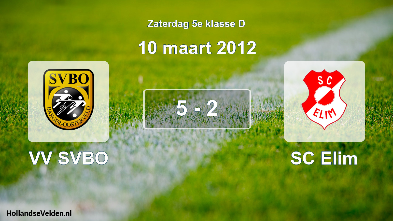 Total number of matches played: VV SVBO - SC Elim 5 - 2 (10 March 2012)
