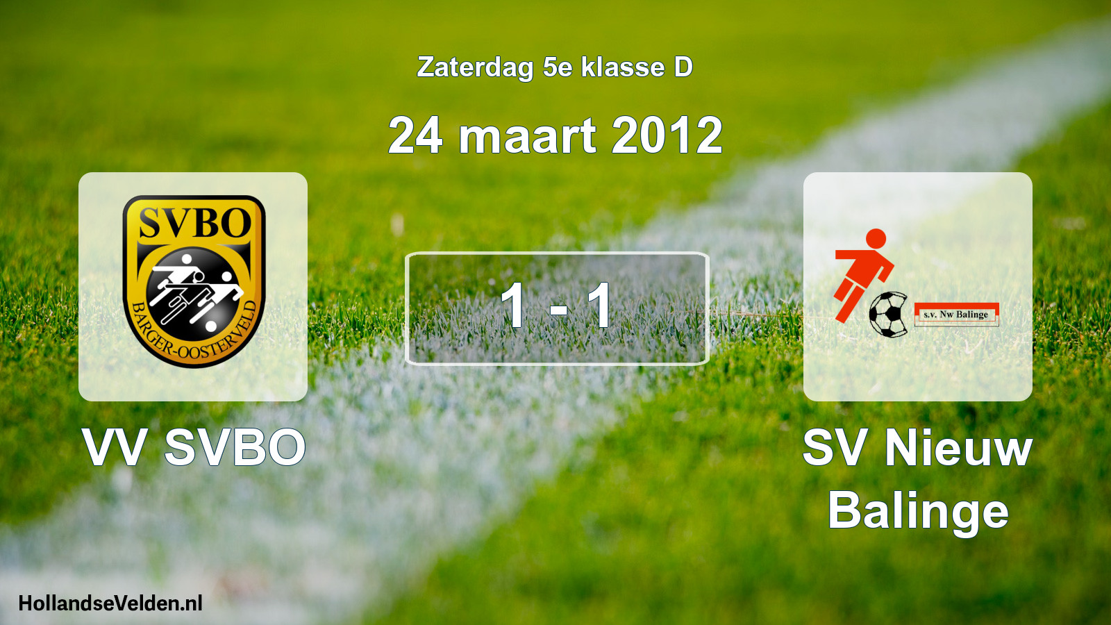 Total number of matches played: VV SVBO - SV Nieuw Balinge 1 - 1 (24 March 2012)