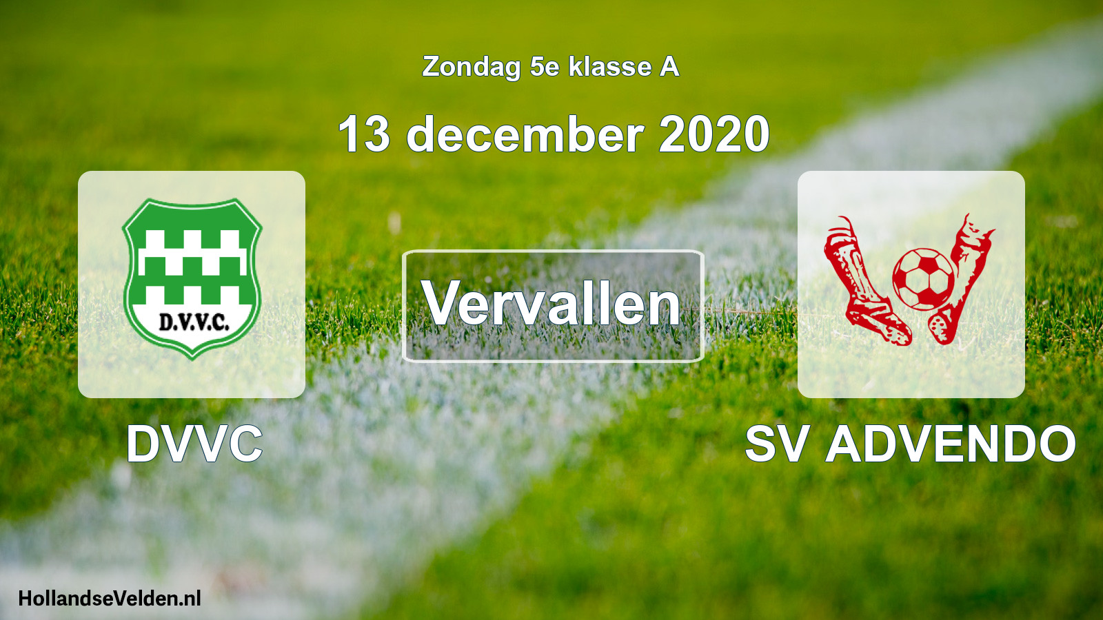 Scheduled Match: DVVC - SV ADVENDO (13 December 2020)