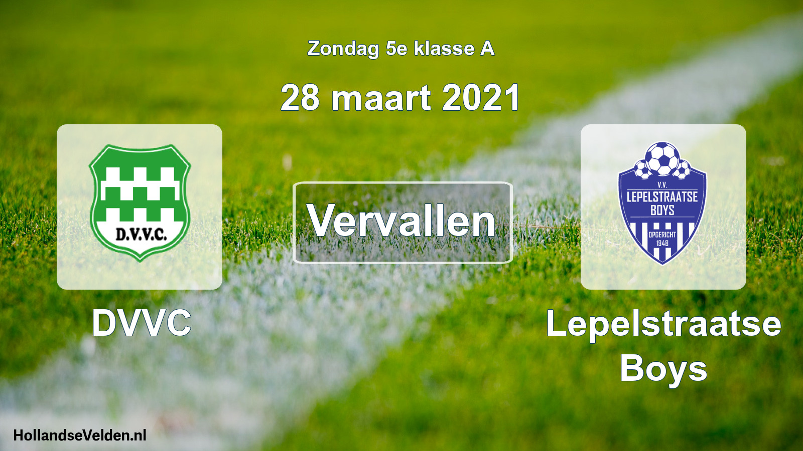 Scheduled Match: DVVC - Lepelstraatse Boys (28 March 2021)