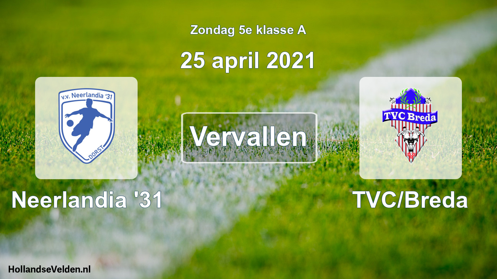 Scheduled Match: Neerlandia '31 - TVC/Breda (25 April 2021)