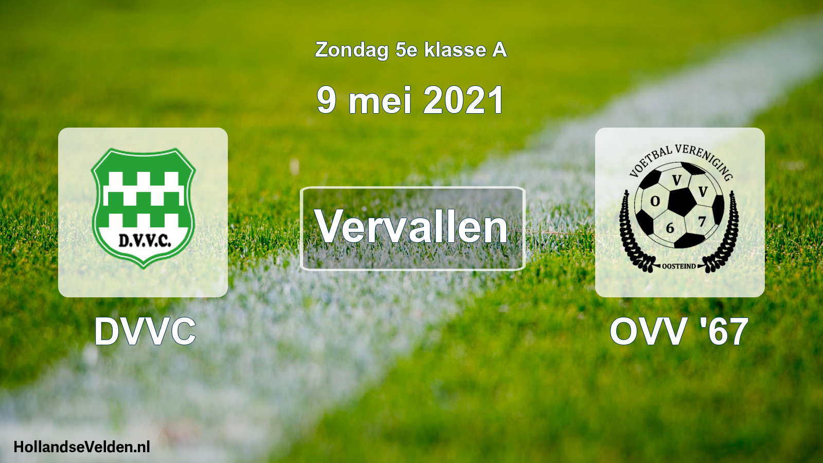 Scheduled Match: DVVC - OVV '67 (9 May 2021)