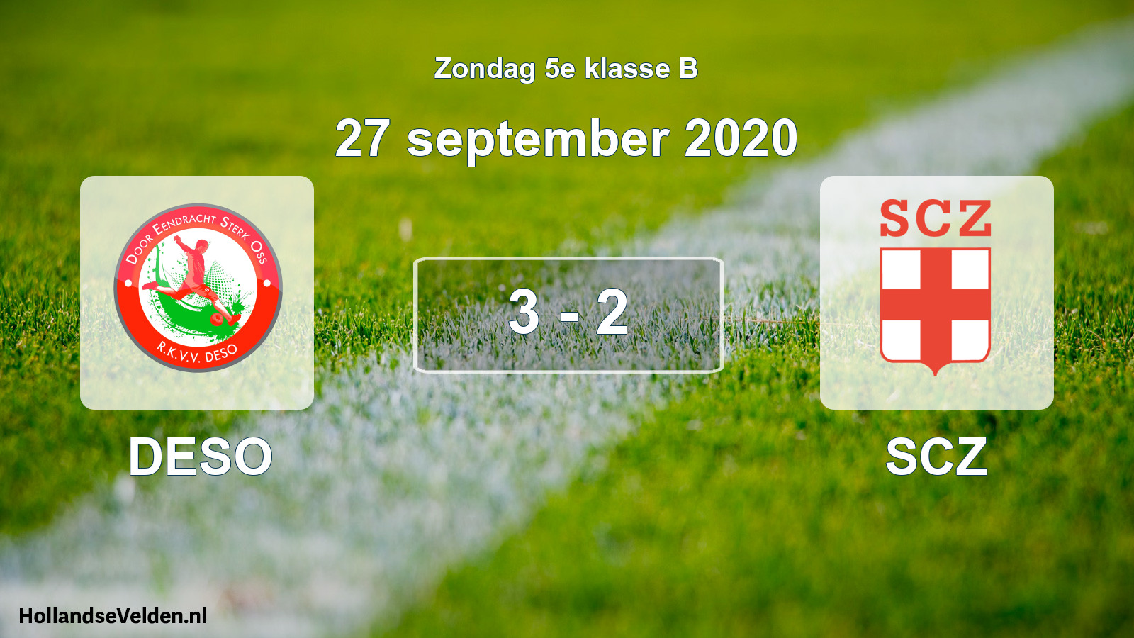 Total number of matches played: DESO - SCZ 3 - 2 (27 September 2020)