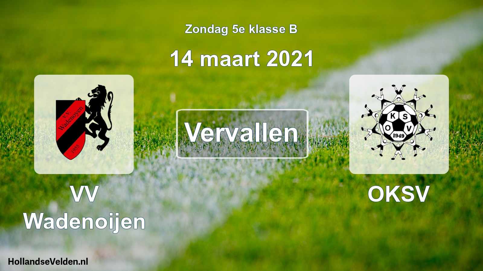 Scheduled Match: VV Wadenoijen - OKSV (14 March 2021)