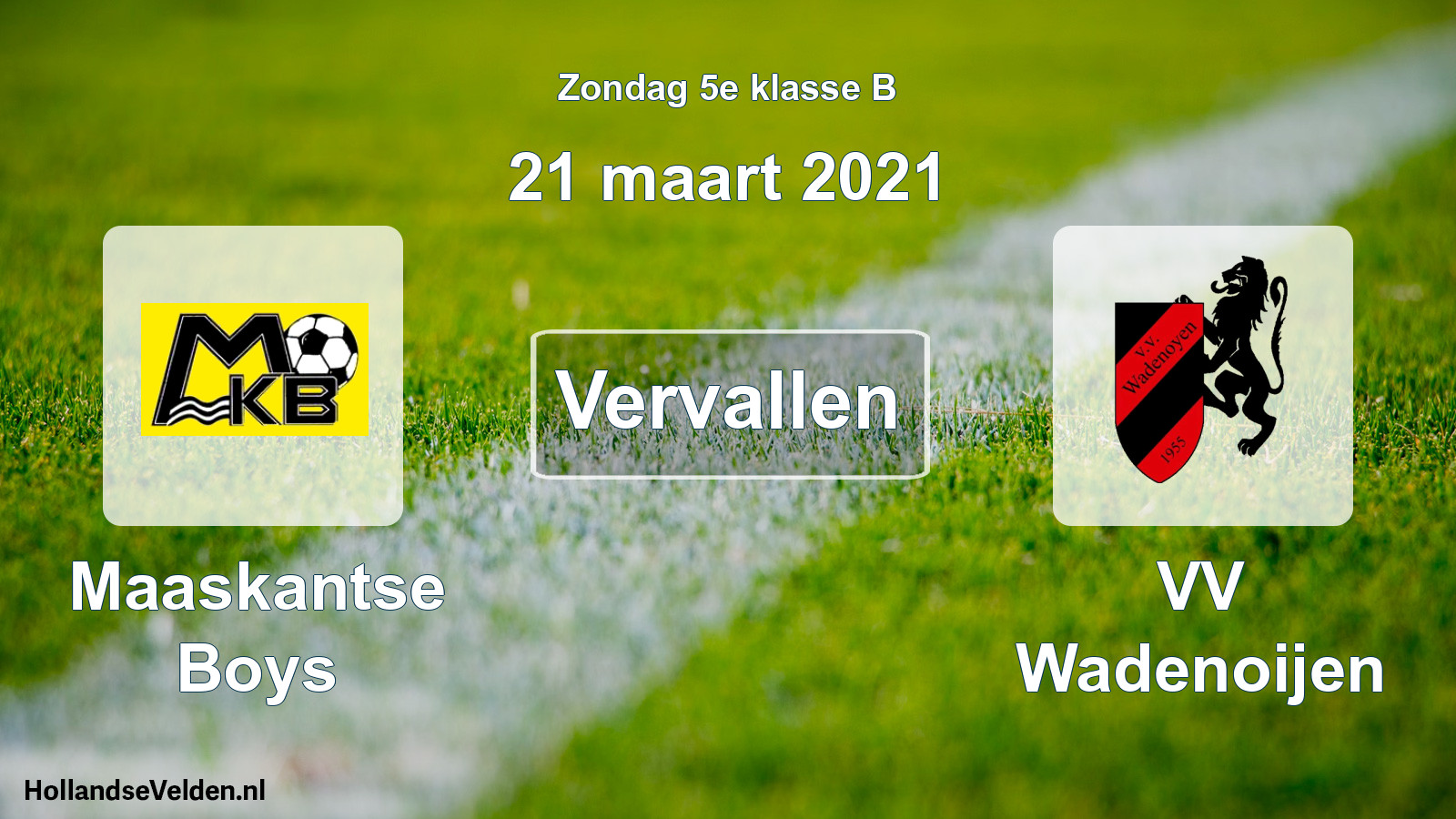 Scheduled Match: Maaskantse Boys - VV Wadenoijen (21 March 2021)