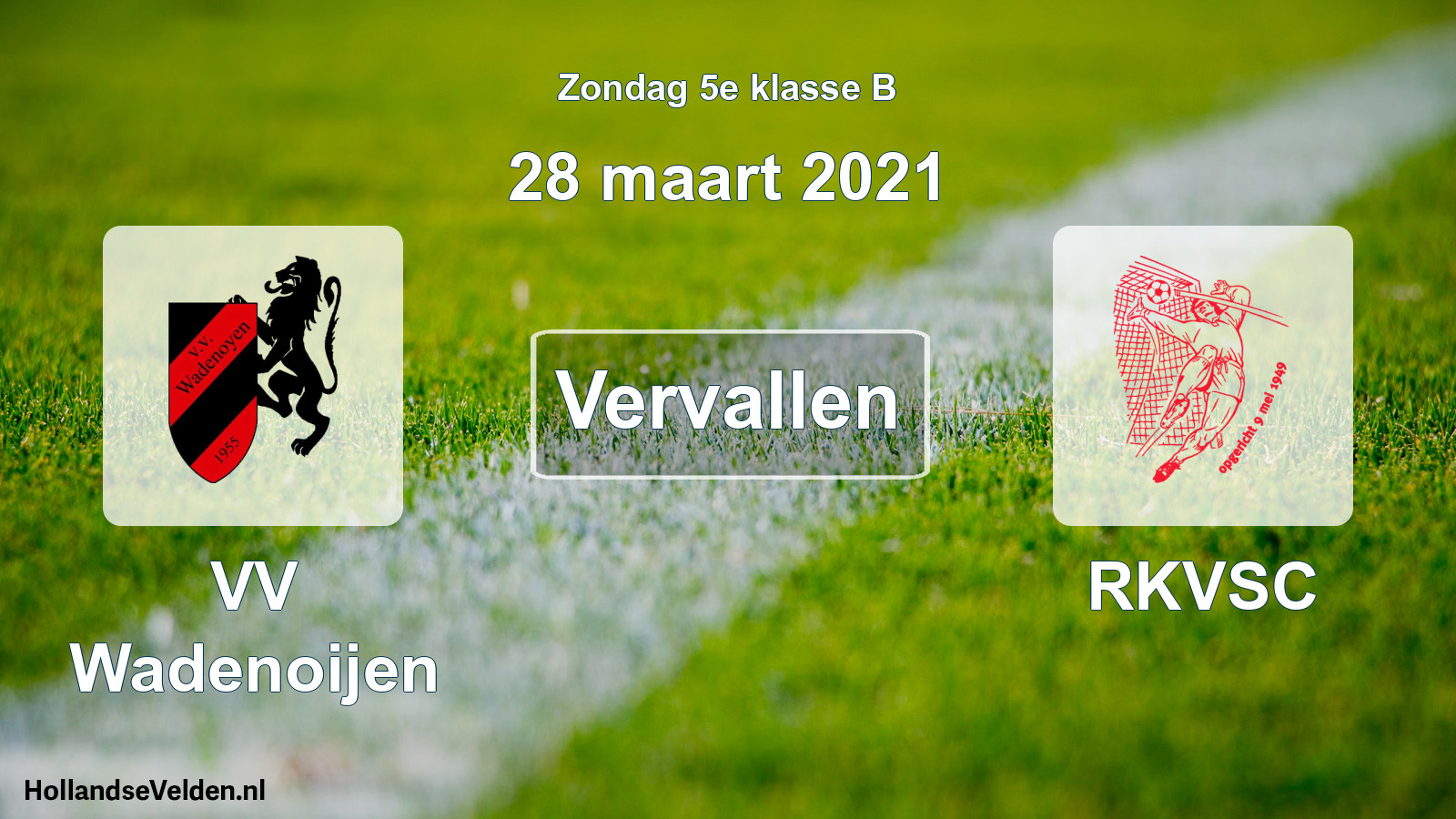 Scheduled Match: VV Wadenoijen - RKVSC (28 March 2021)