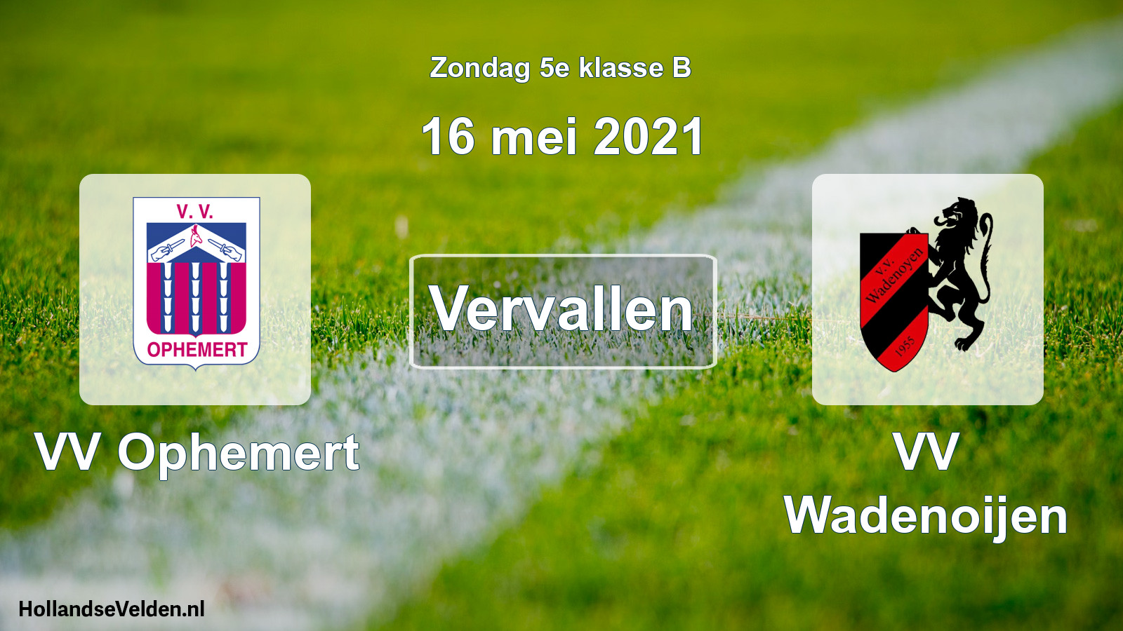Scheduled Match: VV Ophemert - VV Wadenoijen (16 May 2021)