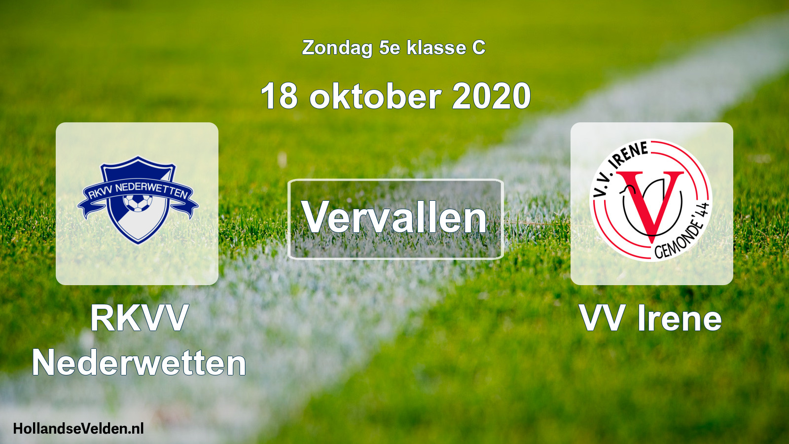 Scheduled Match: RKVV Nederwetten - VV Irene (18 October 2020)
