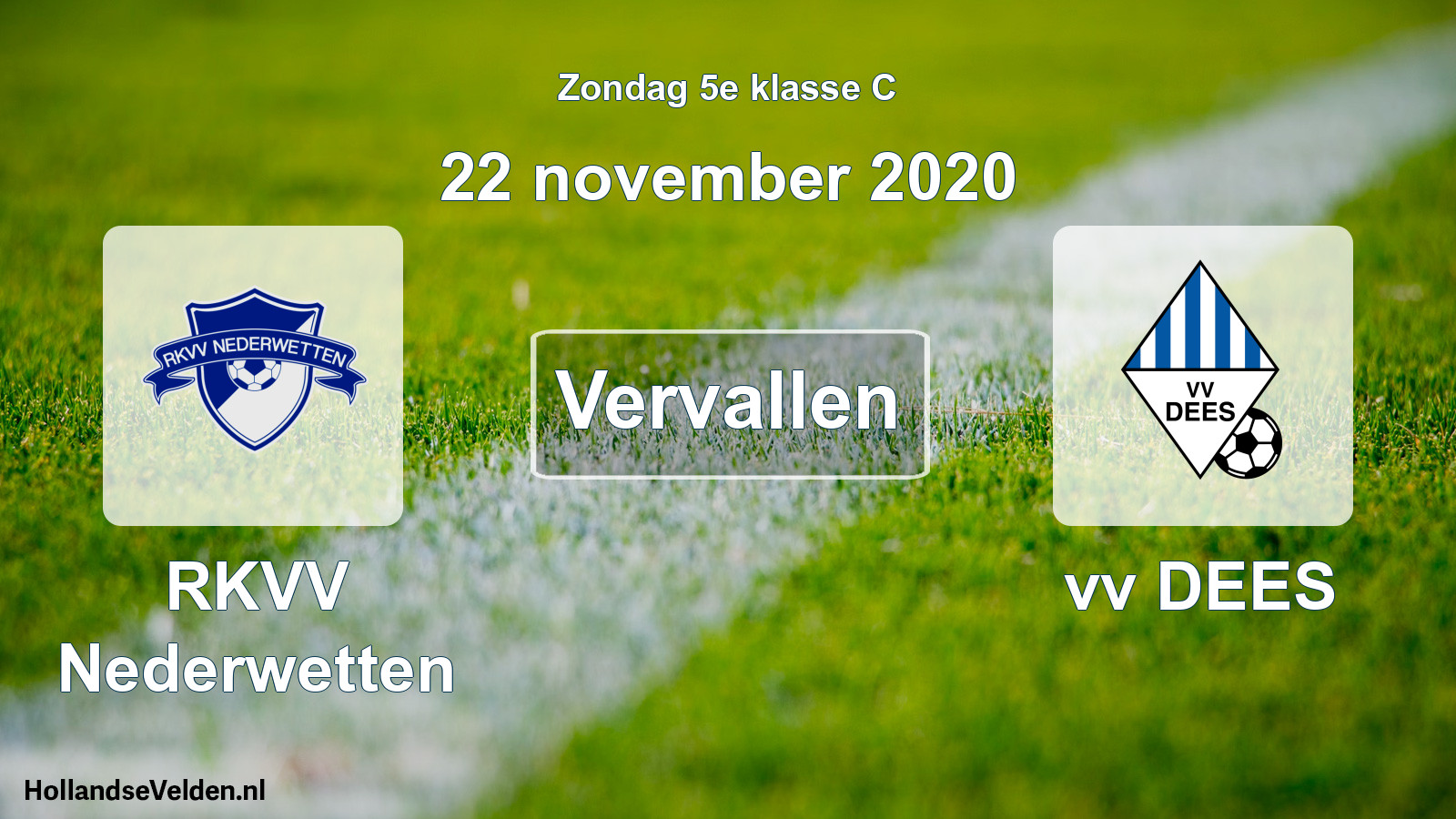 Scheduled Match: RKVV Nederwetten - vv DEES (22 November 2020)