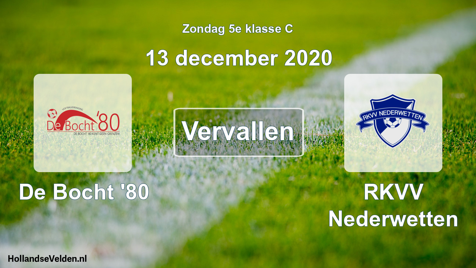 Scheduled Match: De Bocht '80 - RKVV Nederwetten (13 December 2020)