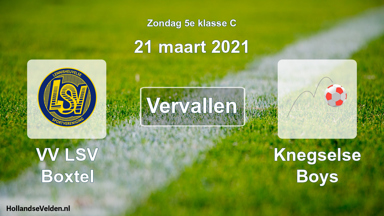 Scheduled Match: VV LSV Boxtel - Knegselse Boys (21 March 2021)