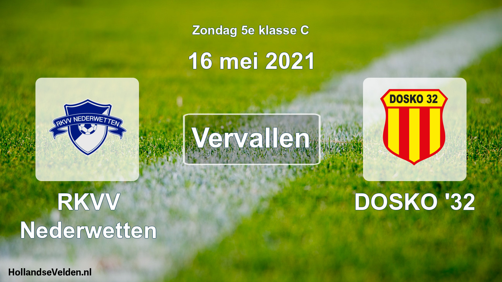 Scheduled Match: RKVV Nederwetten - DOSKO '32 (16 May 2021)
