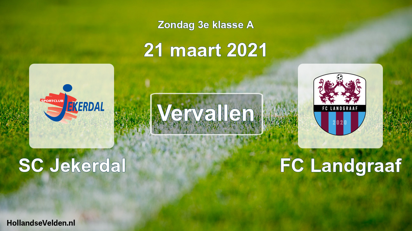 Scheduled Match: SC Jekerdal - FC Landgraaf (21 March 2021)