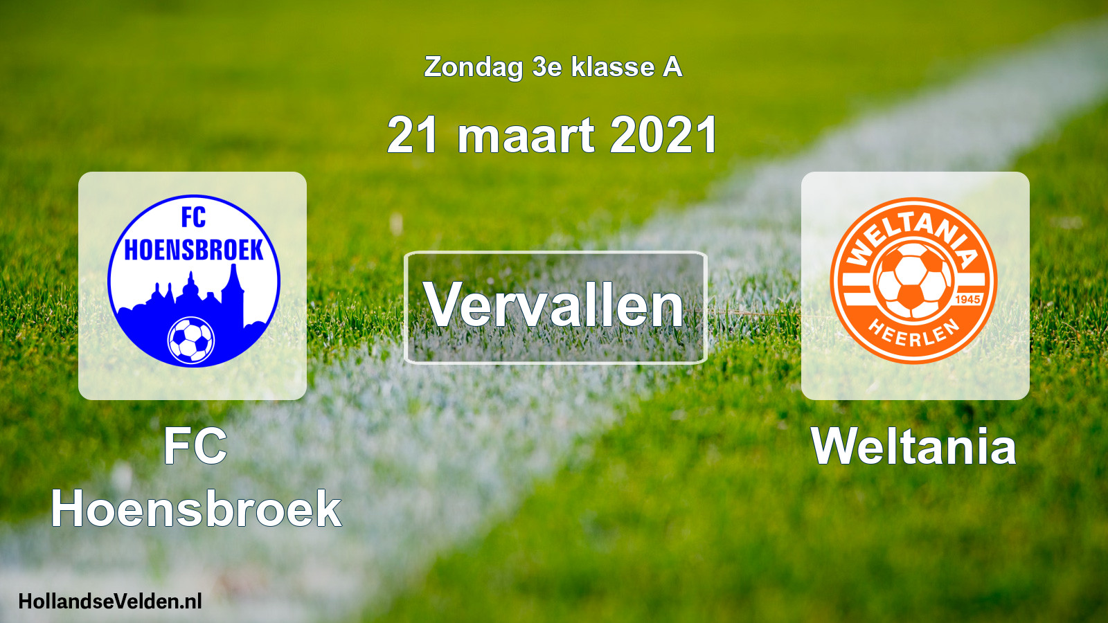 Scheduled Match: FC Hoensbroek - Weltania (21 March 2021)