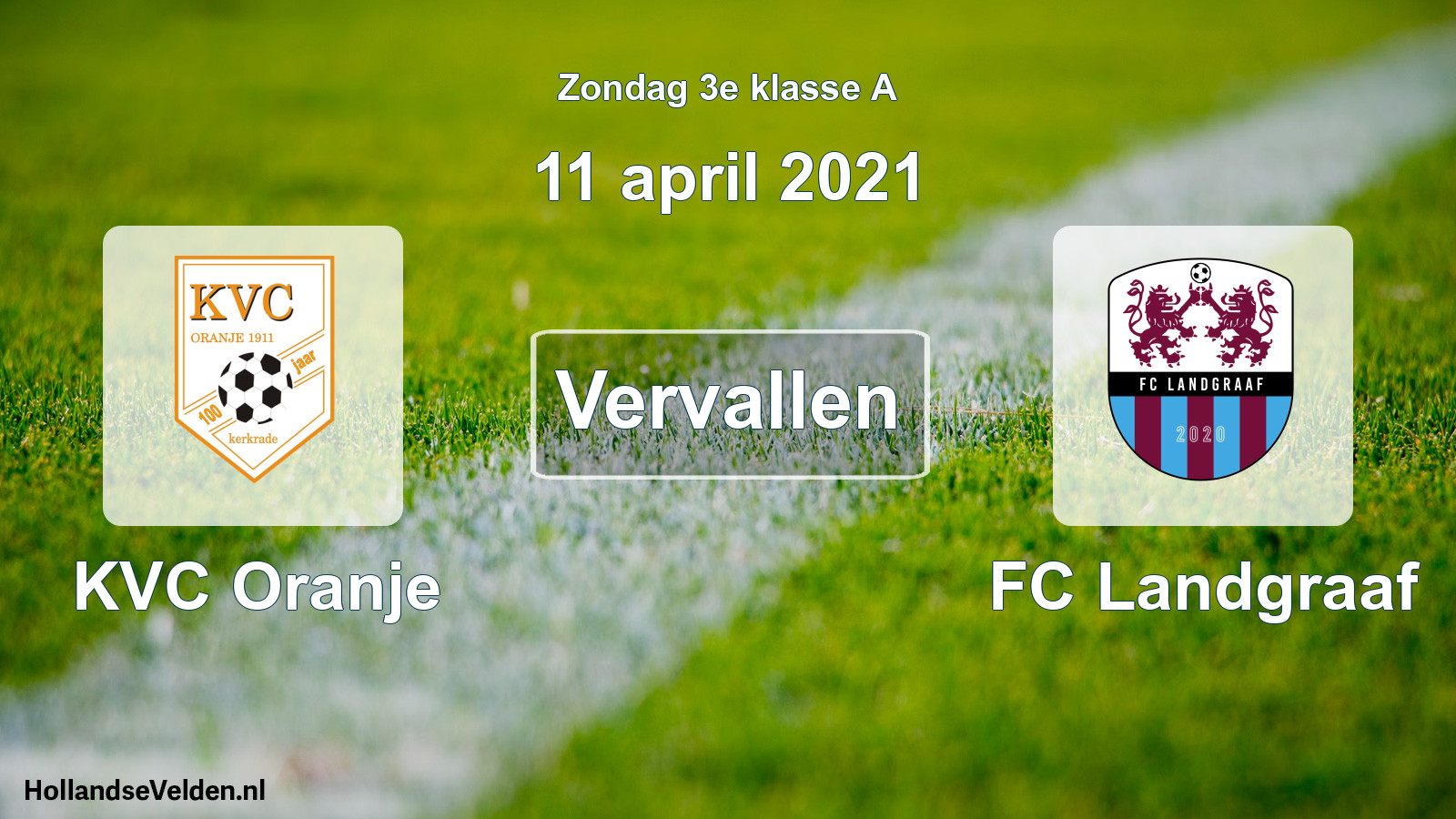 Scheduled Match: KVC Oranje - FC Landgraaf (11 April 2021)