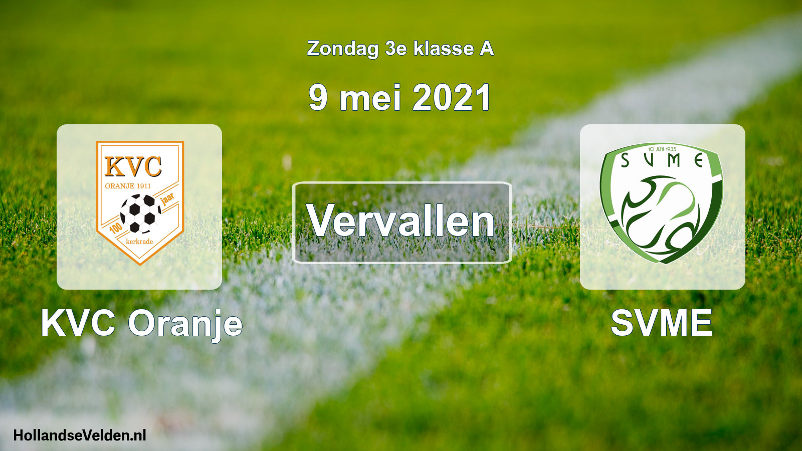 Scheduled Match: KVC Oranje - SVME (9 May 2021)