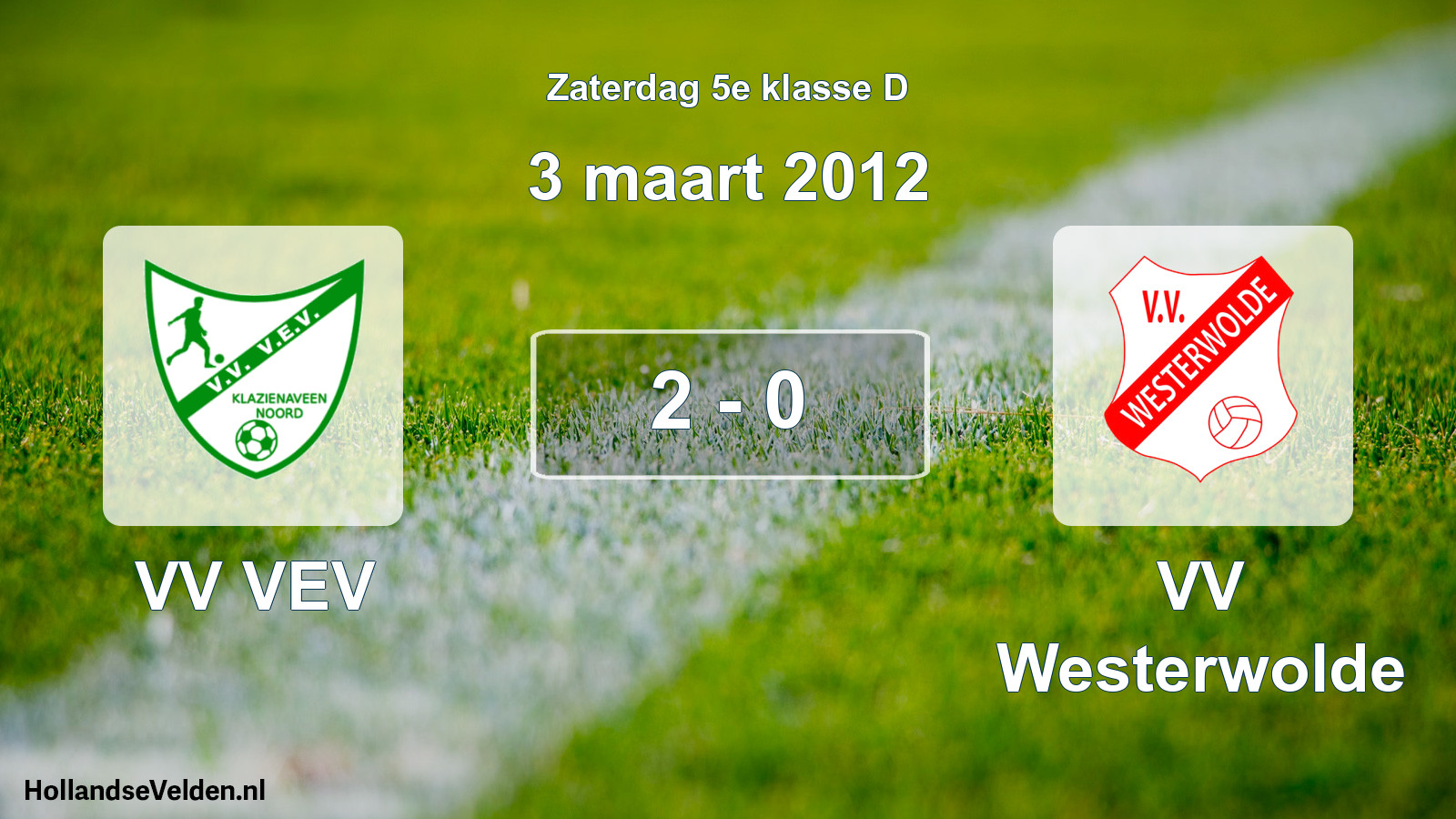 Total number of matches played: VV VEV - VV Westerwolde 2 - 0 (3 March 2012)