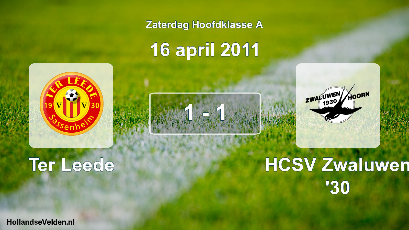 Total number of matches played: Ter Leede - Zwaluwen '30 1 - 1 (16 April 2011)