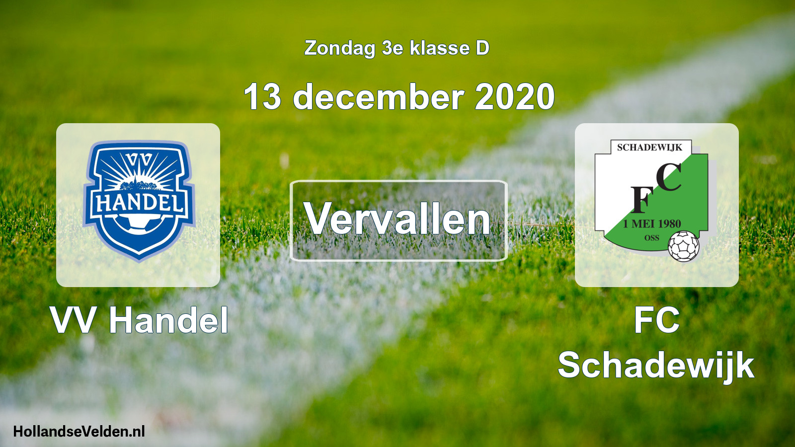 Scheduled Match: VV Handel - FC Schadewijk (13 December 2020)