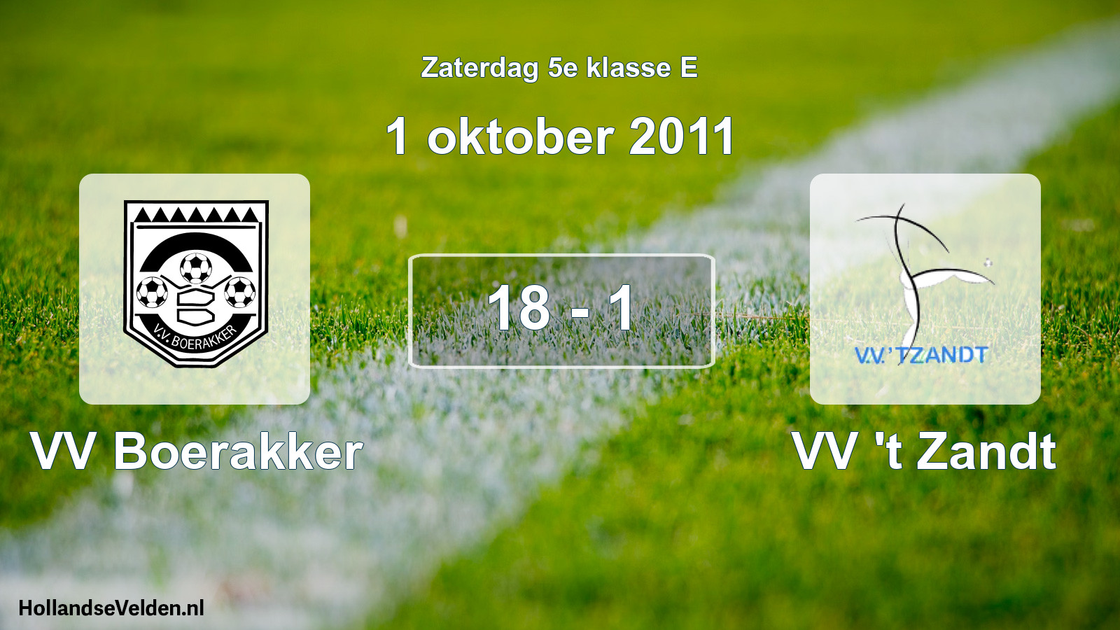 Total number of matches played: VV Boerakker - VV 't Zandt 18 - 1 (1 October 2011)