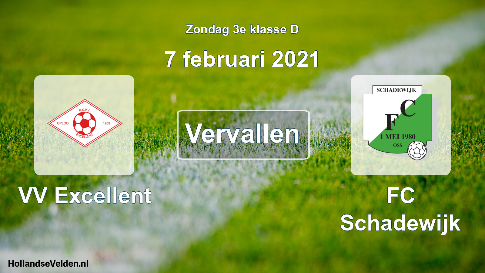 Scheduled Match: VV Excellent - FC Schadewijk (7 February 2021)