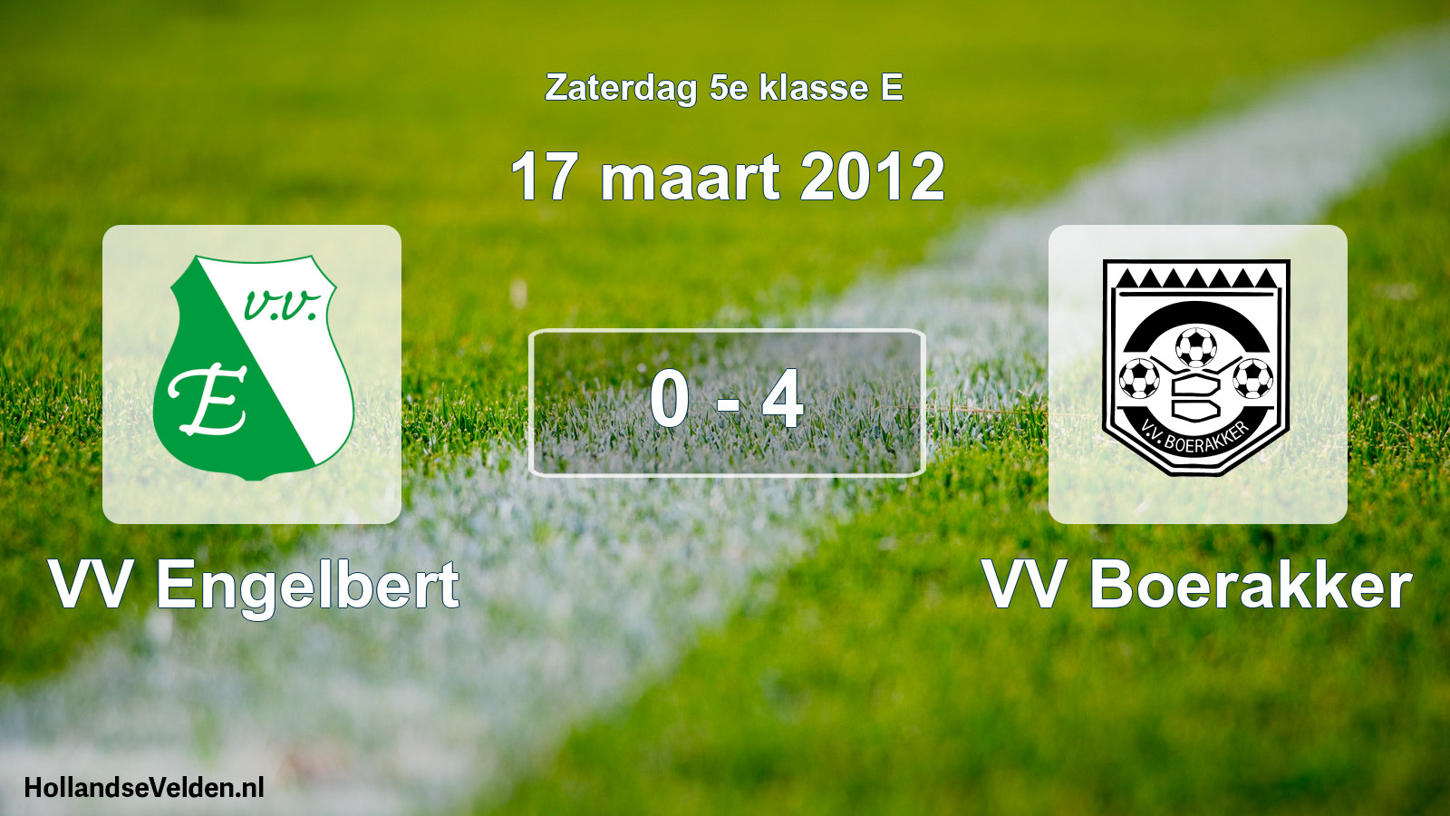 Total number of matches played: VV Engelbert - VV Boerakker 0 - 4 (17 March 2012)