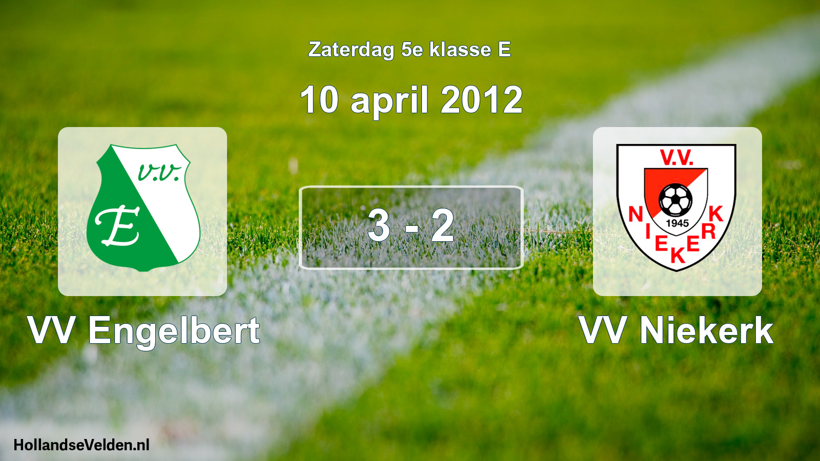 Total number of matches played: VV Engelbert - VV Niekerk 3 - 2 (10 April 2012)