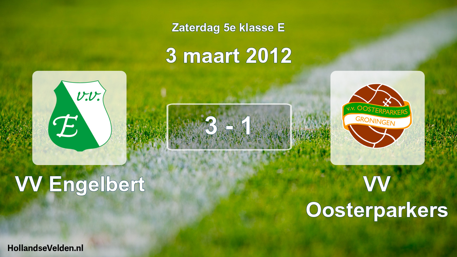 Total number of matches played: VV Engelbert - VV Oosterparkers 3 - 1 (3 March 2012)
