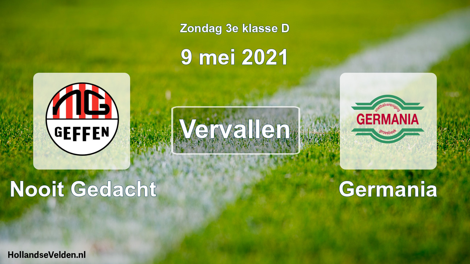 Scheduled Match: Nooit Gedacht - Germania (9 May 2021)