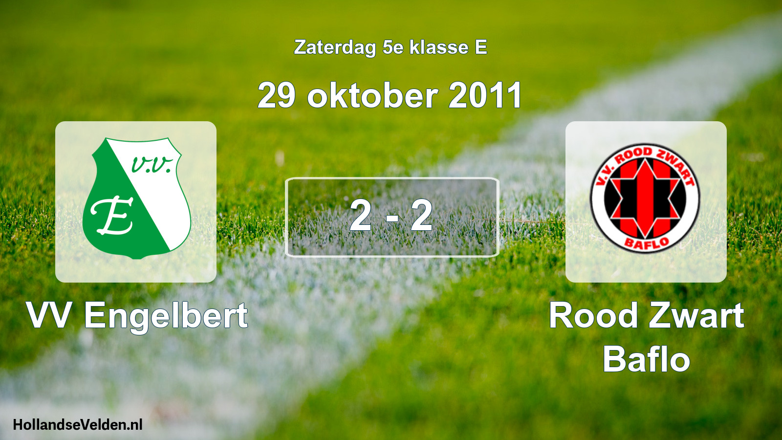 Total number of matches played: VV Engelbert - Rood Zwart Baflo 2 - 2 (29 October 2011)