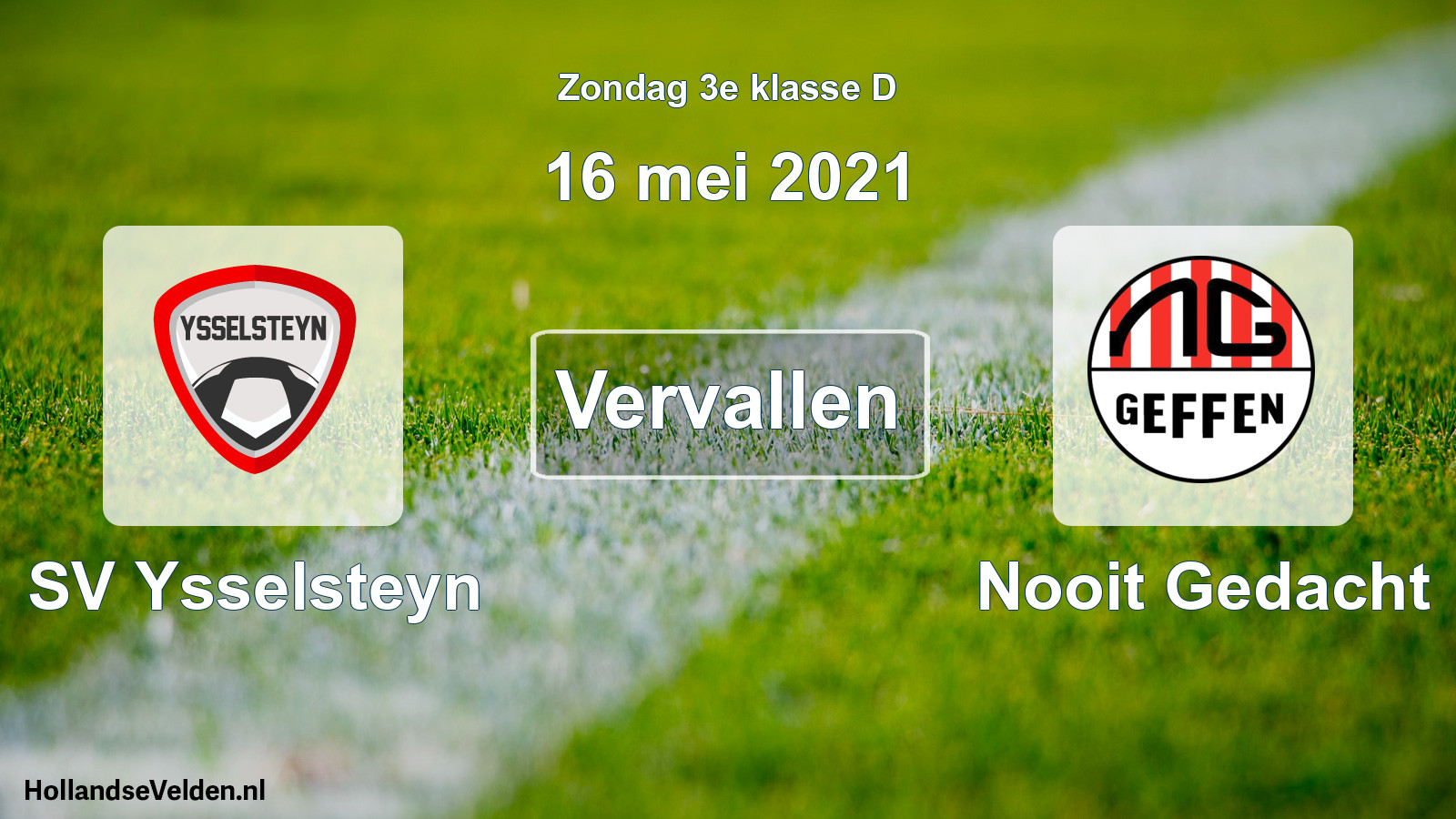 Scheduled Match: SV Ysselsteyn - Nooit Gedacht (16 May 2021)