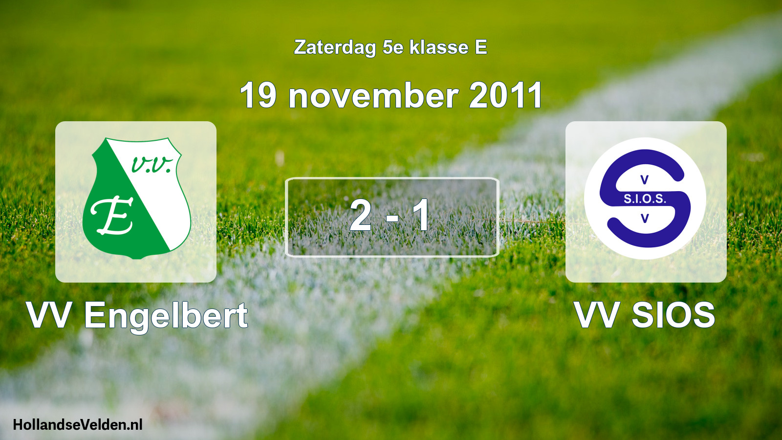 Total number of matches played: VV Engelbert - VV SIOS 2 - 1 (19 November 2011)