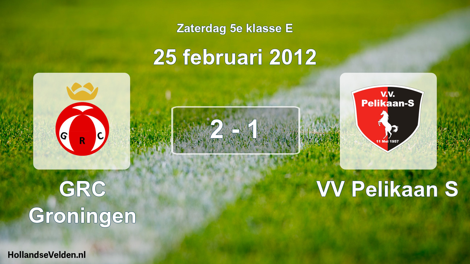 Total number of matches played: GRC Groningen - VV Pelikaan S 2 - 1 (25 February 2012)